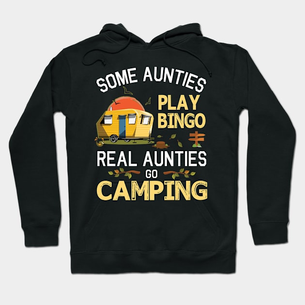 Some Aunties Play Bingo Real Aunties Go Camping Happy Summer Camper Gamer Vintage Retro Hoodie by DainaMotteut